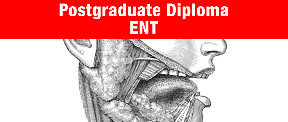 Postgraduate Diploma ENT